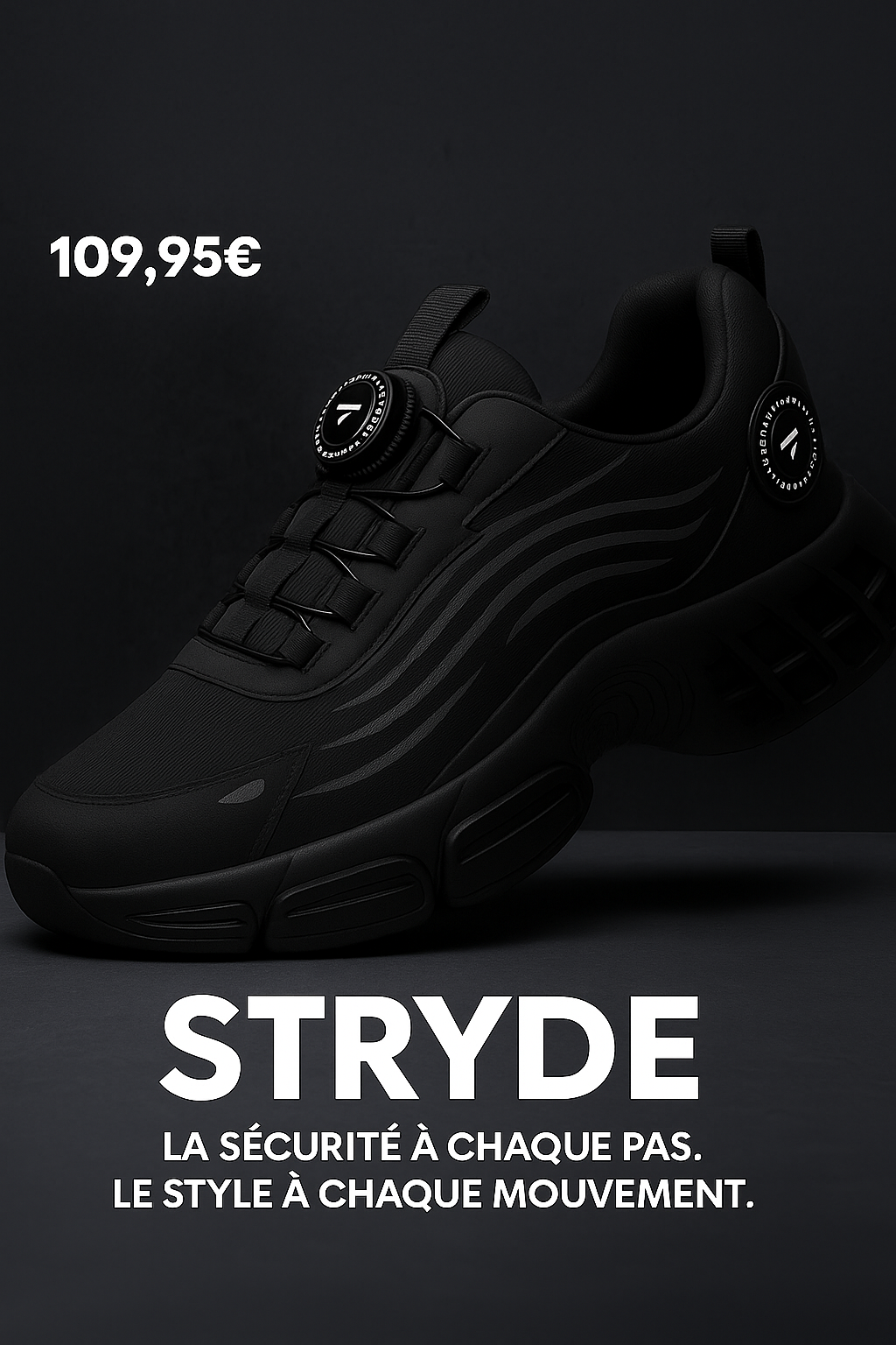 STRYDE La sécurité à chaque pas. Le style à chaque mouvement